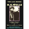 The Last Books of H.G. Wells: The Happy Turning & Mind at the End of Its Tether