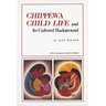 Chippewa Child Life and Its Cultural Background