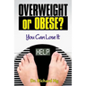 Overweight or Obese?: You Can Lose It