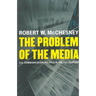 The Problem of the Media: U.S. Communication Politics in the Twenty-First Century