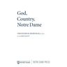 God Country Notre Dame: The Autobiography of Theodore M. Hesburgh