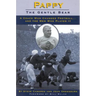 Pappy: Gentle Bear: A Coach Who Changed Football...And the Men Who Played It