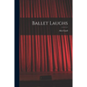 Ballet Laughs