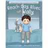 Beach Day Blues for Wally: Being Present with Uncomfortable Feelings