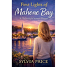 First Lights of Mahone Bay: A Harborlights Seasons Prequel