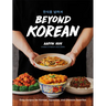Beyond Korean: Easy Recipes for Korean, Japanese, and Chinese Favorites