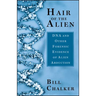 Hair of the Alien: DNA and Other Forensic Evidence of Alien Abductions