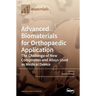 Advanced Biomaterials for Orthopaedic Application: The Challenge of New Composites and Alloys Used as Medical Devices