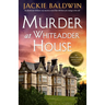 Murder at Whiteadder House: An Absolutely Brilliant Cozy Mystery Novel That Will Have You Racing to the End