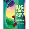 Big Bear, Barely There