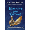Reaching For Reveries