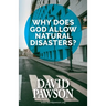 Why Does God Allow Natural Disasters?