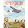Bittersweet: Based on the True Tale of the Berlin Candy Bombers