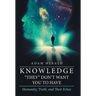 Knowledge "They" Don't Want You To Have: Humanity, Truth, and Their Echos