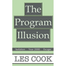 The Program Illusion