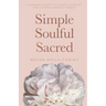 Simple Soulful Sacred