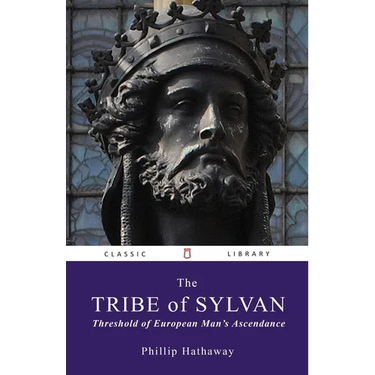 The Tribe of Sylvan: Threshold of European Man's Ascendance