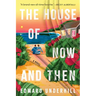 The House of Now and Then