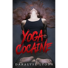 Yoga Cocaine