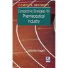 Compete or Forfeit!: Competitive Strategies for Pharmaceutical Industry