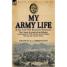 My Army Life and the Fort Phil. Kearney Massacre: The Classic Account of an Infantry Lieutenant's Wife on the Great Plains During the Indian Wars