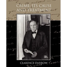 Crime: Its Cause and Treatment