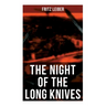 The Night of the Long Knives: Apocalyptic Holocaust Saga