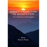 Direct Awakening in Meditation: From Mindfulness to Knowingness