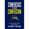 Confucius without Confusion: Between Individualism and Social Harmony