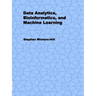 Data Analytics, Bioinformatics, and Machine Learning