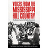 Voices from the Mississippi Hill Country: The Benton County Civil Rights Movement