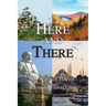 Here and There: 50 Years of Poems