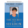 The Secret of the Shadow: The Power of Owning Your Story