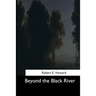 Beyond the Black River
