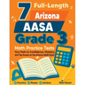 7 Full-Length Arizona AASA Grade 3 Math Practice Tests: Your Path to Confidence, Mastery, and Top Scores on the Arizona AASA Exam