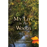 My Life in the Woods