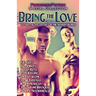 Bring the Love: Gay Erotic Encounters in the Modern World