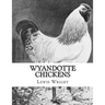 Wyandotte Chickens: From The Book of Poultry