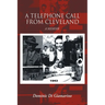 A Telephone Call from Cleveland: A Memoir