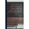 The Theory of Functions of a Real Variable and the Theory of Fourier's Series