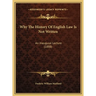 Why The History Of English Law Is Not Written: An Inaugural Lecture (1888)
