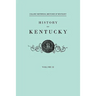 History F Kentucky. Collins' Historical Sketches of Kentucky. in Two Volumes. Volume II