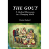 The Gout: A Medical Microcosm in a Changing World