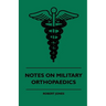 Notes On Military Orthopaedics