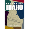 Inventing Idaho: The Gem State's Eccentric Shape