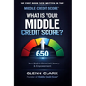 What is Your Middle Credit Score?: Your Path to Financial Literacy