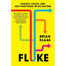 Fluke: Chance, Chaos, and Why Everything We Do Matters