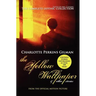 The Yellow Wallpaper and Other Stories: The Complete Gothic Collection