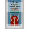 Trouble with a Dream I: The "thrill-Ogy" Book One