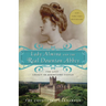 Lady Almina and the Real Downton Abbey: The Lost Legacy of Highclere Castle